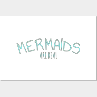 Mermaids are real t-shirt Posters and Art